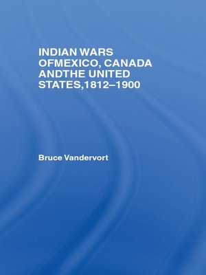 cover image of Indian Wars of Canada, Mexico and the United States, 1812-1900